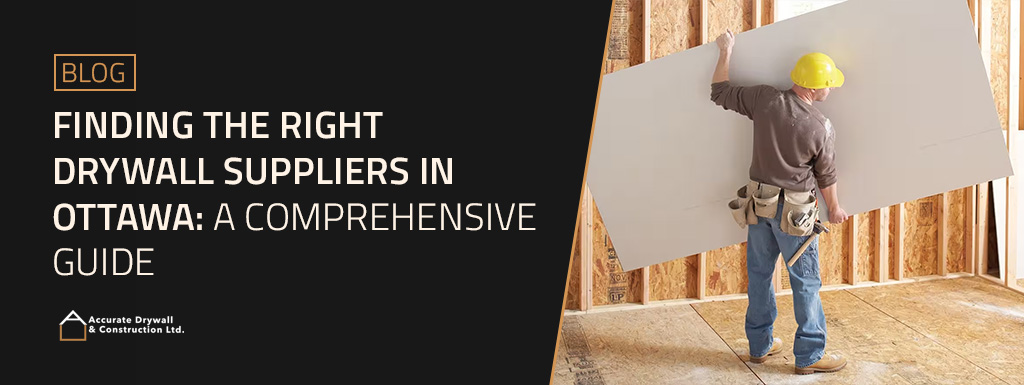 Drywall Suppliers in Ottawa